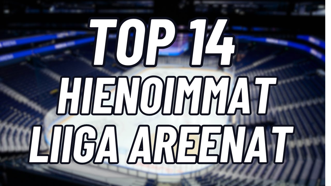 TOP 14 HIENOIMMAT LIIGA JÄÄHALLIT | LIIGA AREENAT