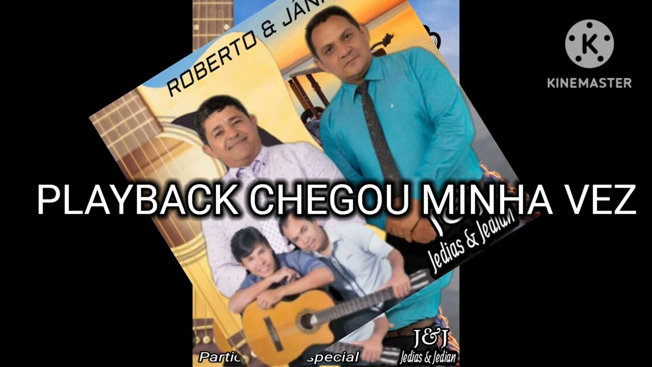 PLAYBACK ROBERTO e Jânio CHEGOU A MINHA VEZ 