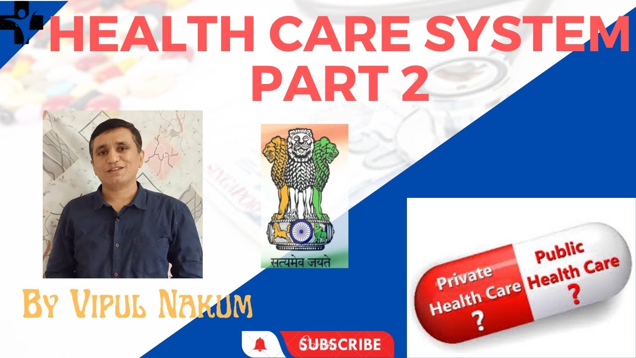 Health Care System Part 2 | Public Health care | Private Health Care