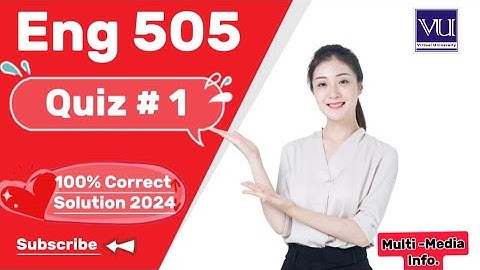 ENG 505 Quiz # 1 correct solution 2024|| eng505 quiz1 new 100% correct solution current 2024