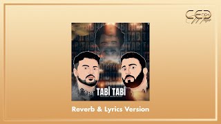 Tefo & Seko & İbrahim Tatlıses - Tabi Tabi (Reverb & Lyrics Version) prod. by Cedrich Music Resimi