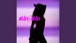 skin2skin (Preview) - Saidah & George Riley