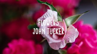 Miley Cyrus (Cover by John Tucker) - Flowers (Lyrics)