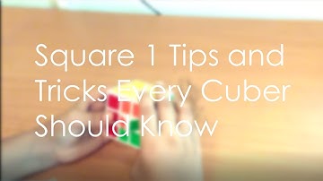 Square-1 Tips and Tricks Every Cuber Should Know
