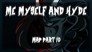 ME, MYSELF &amp; HYDE | Part 10 for @SHAD0WM0SES (OCs)