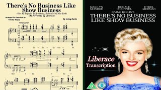 There&#39;s No Business Like Show Business (Liberace) Piano Transcription