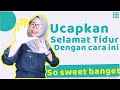 Download Lagu Variasi Ucapan Selamat Tidur Buat Orang Yang Kamu Sayang. (Kekasih,Sahabat, Dan Keluarga).
