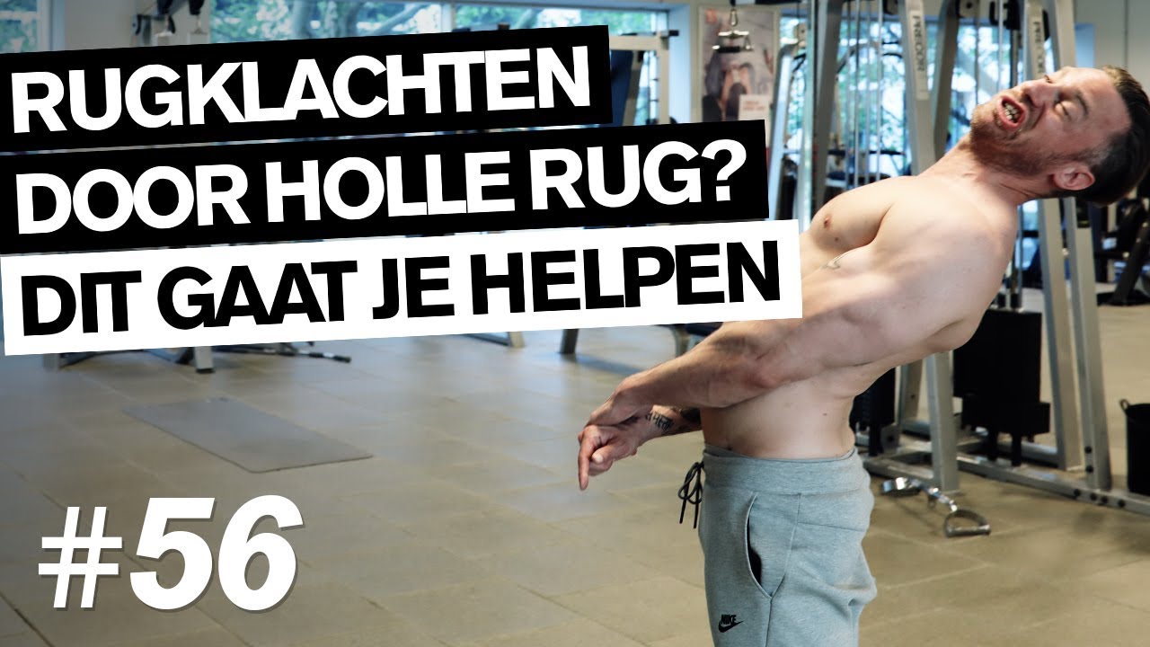 druiven noot kleding RUGKLACHTEN door een holle rug? Ik geef je tips! - YouTube