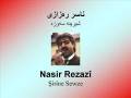 Nasir Rezazî Şîrîne Sewze ناسر ره زازی شیرینه سه وزه 