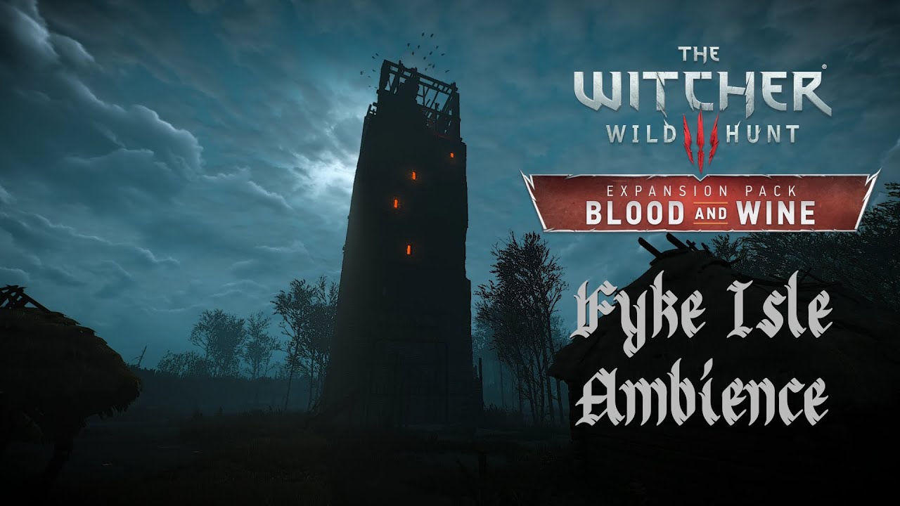 The Witcher 3 Fyke Isle Ambience YouTube