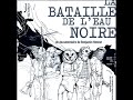 La bataille de leau noire