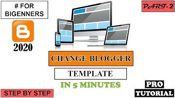 Change Blogger Theme Like A Pro! || Blogger 2020 || Tech RC