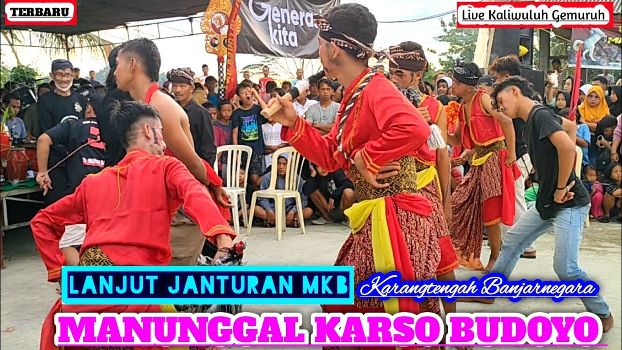 LANJUT JANTURAN MKB || MANUNGGAL KARSO BUDOYO || Live Kaliwuluh Gemuruh Bawang