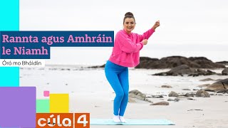 Óró mo Bháidín | Rannta agus Amhráin le Niamh