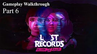 Lost Records: Rage \& Bloom Gameplay Walkthrough Part 6 (PS5)