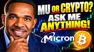 MU, CRYPTO | Ask Me Anything!!