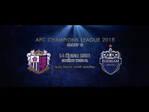 Trailer ACL 2018 Cerezo Osaka VS Buriram United