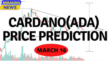 Cardano(ADA)price prediction March 16-Cardano News-Cardano Price chart-Cardano Latest -Cardano price