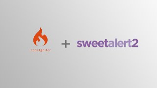 CodeIgniter 3 + Sweet Alert 2  - Tutorial