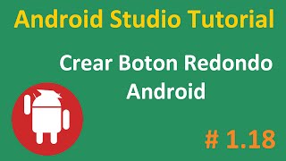Android Studio Tutorial Español 1.18 | Crear boton redondo en Android