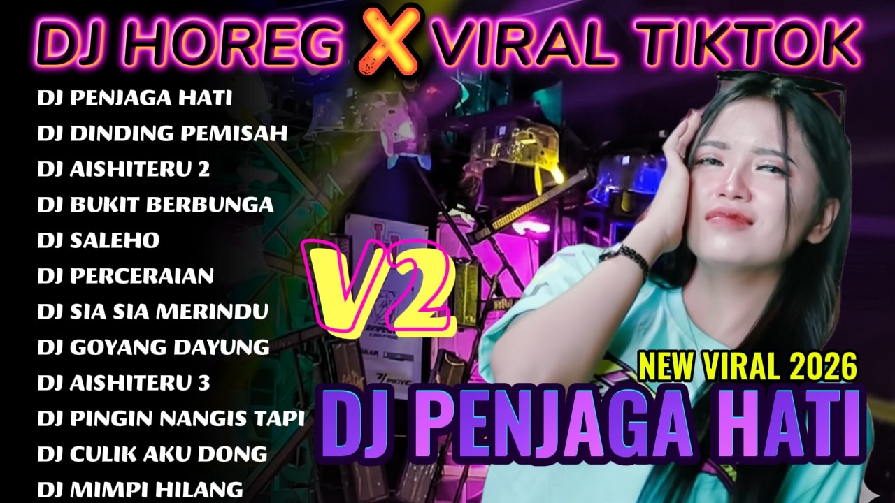 DJ PENJAGA HATI DJ HOREG FULL ALBUMTERBARU 2026_ALVARENDRA DJ