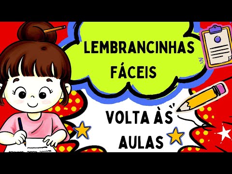 ?LEMBRANCINHAS FÁCEIS : VOLTA ÀS AULAS 2024