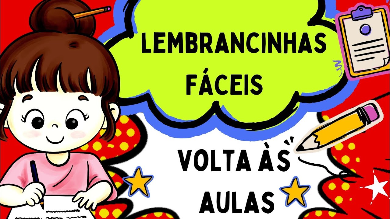 🔴LEMBRANCINHAS FÁCEIS : VOLTA ÀS AULAS 2026