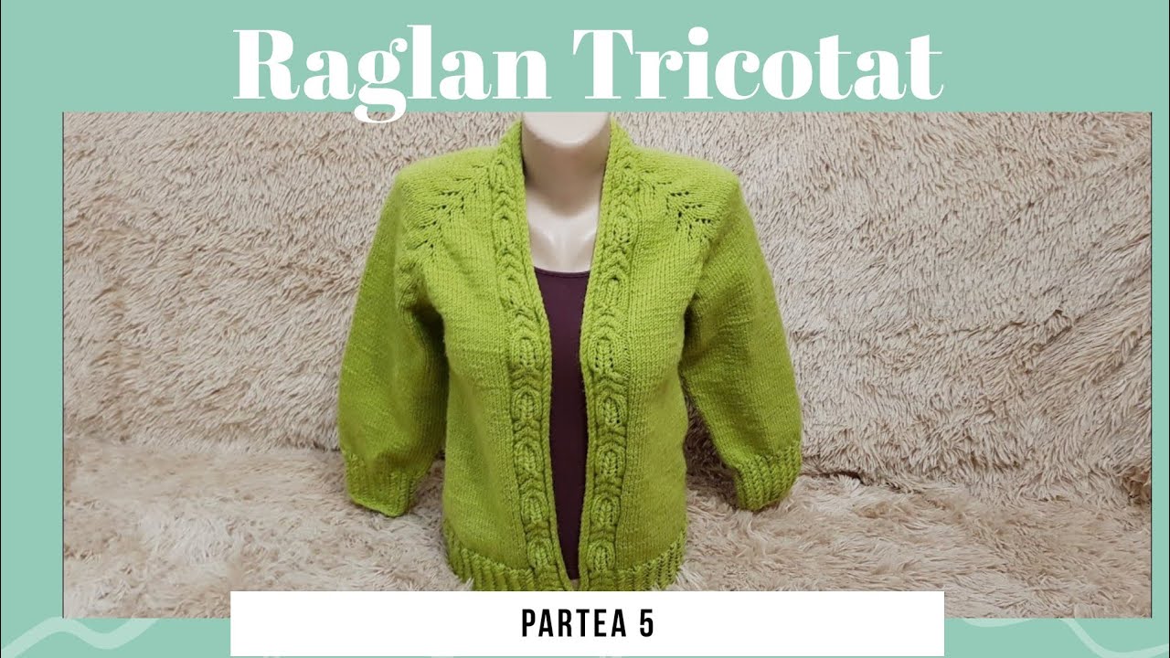 Raglan tricotat. Cardigan tricotat. Partea 4. - YouTube