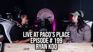 Ryan Koo (COMEDIAN) EPISODE # 199 The Paco&#39;s Place Podcast