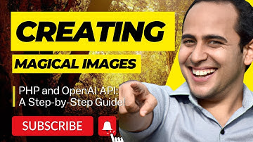 Creating Magical Images with PHP and OpenAI API: A Step-by-Step Guide!