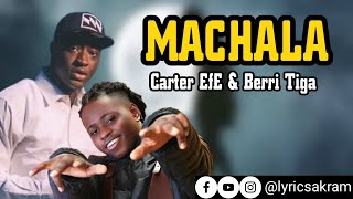 Cater Efe & Berri Tiga - Machala (Lyrics)