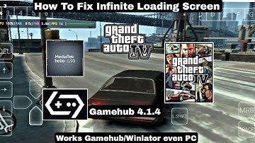 Grand Theft Auto IV (GTA IV) FIX Infinite Loading Screen - Gamehub/Gamefusion/Winlator 