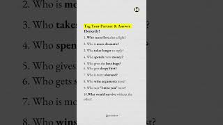Tag Your Partner and Answer Honestly.