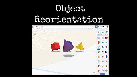 TinkerCAD Tips!  Object Reorientation.                #tinkercad #caddesign #3dprintable #3dprinting