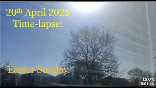 20 April 2025 Time-lapse: Easter Sunday