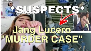 SUSPECTS JANG LUCERO CASE IDENTIFIED BY POLICE,WITNESS,LATEST NEWS!!!