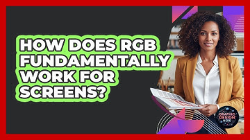 How Does RGB Fundamentally Work For Screens?