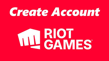 How To Create Riot Games Account