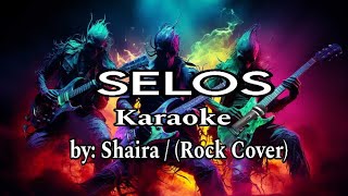 SELOS || Karaoke🎤 by: Shaira // (Rock  Cover)  Angkel Jay #karaoke @decks21tv