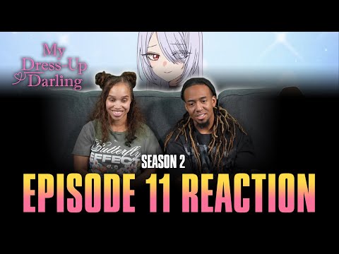 I Didn't Think Anything Good Would Ever Happen to Me | My Dress-Up Darling S2 Ep 11 Reaction