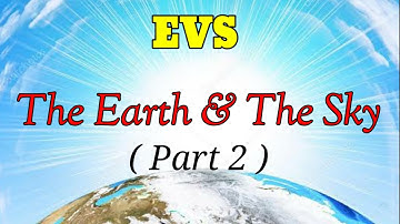 EVS - The Earth & The Sky | Question & Answers