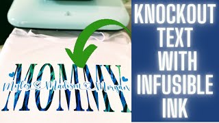 how to do knockout text in cricut design space: infusible ink for beginners