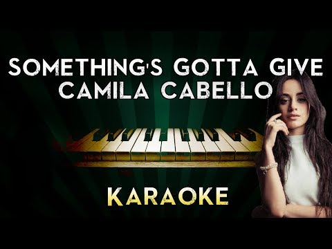 camila-cabello---something's-gotta-give-|-lower-key-piano-karaoke-instrumental-lyrics-cover