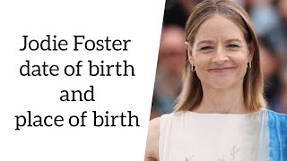 Jodie Foster date of birth and place of birth