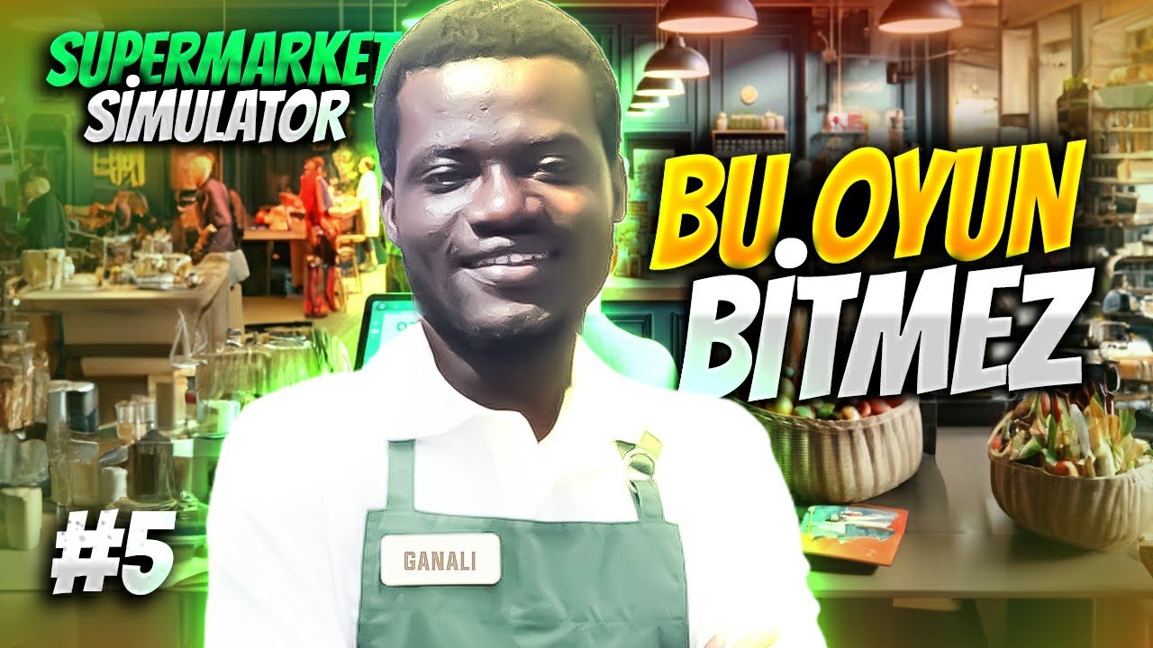 BU OYUN BİTMEZ | SUPERMARKET SIMULATOR - BÖLÜM 5 - YouTube
