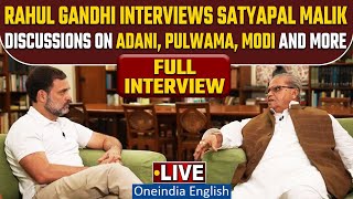 Rahul Gandhi-Satya Pal Malik Interview: Explosive discussions on Pulwama, Adani and more | Oneindia