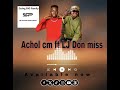 Music E Ruon By Achol Cm Ft LJ Don Miss Dissing Song 