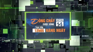 🔴 [Trực tiếp] #Dòngchảycuộcsống ngày 05/08/2022