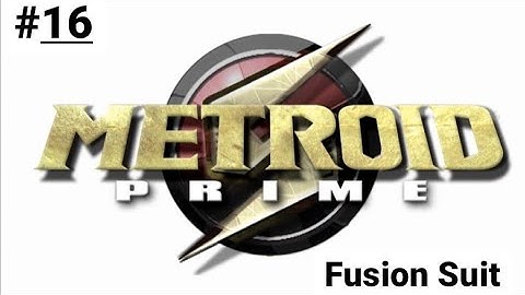 Metroid Prime - Fusion Suit - (GameCube) Episode 16 (No Commentary)