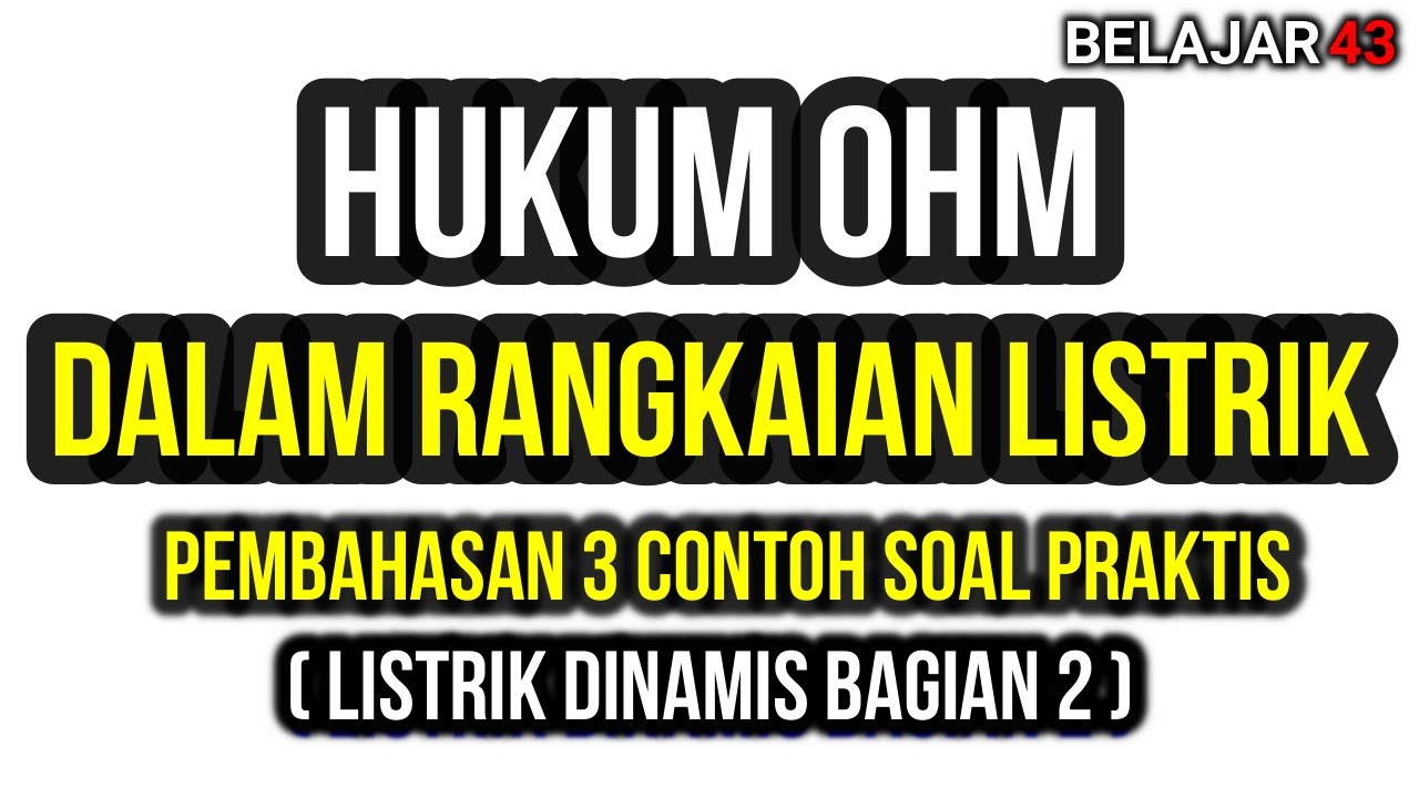 Hukum Ohm (Konsep Listrik Dinamis Bagian 2) - YouTube